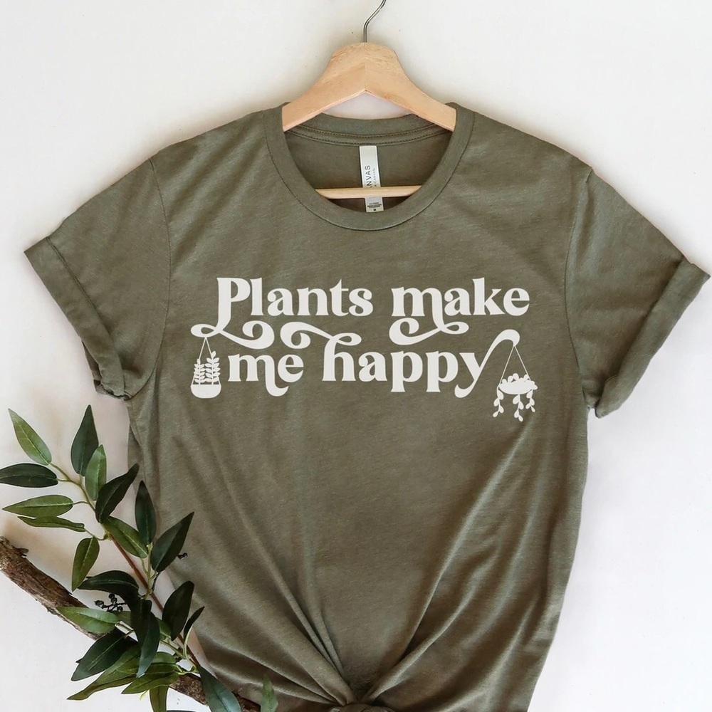Plants Make Me Happy Crew Neck Short Sleeve Tee Shirt